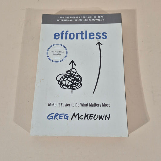 Effortless by Greg McKeown